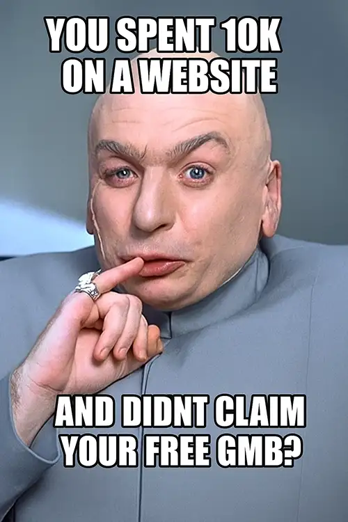 Google-My-Business-for-Local-Businesses-free-profile-dr-evil-meme